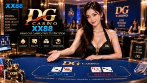 DG Casino XX88 – Sảnh Live Casino Trực Tuyến Uy Tín