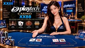 Playtech Casino XX88 – Sảnh Live Casino Đẳng Cấp Châu Âu